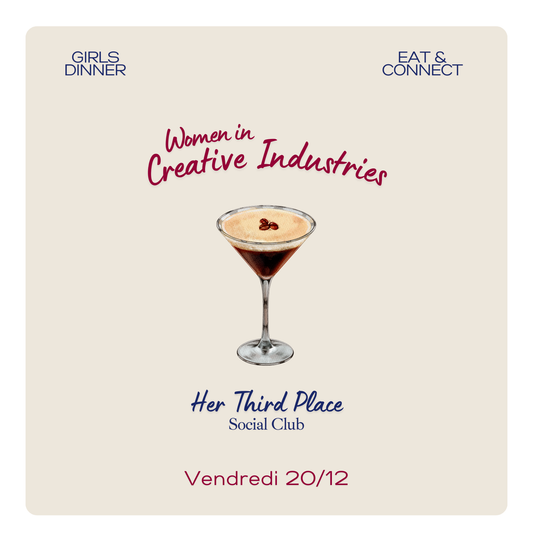 20/12 - 20h | Women In Creative Industries Dinner [Fashion, Marketing, Communication, Art, etc.]